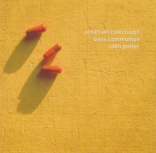 Обложка альбома «Jonathan Coleclough / Bass Communion / Colin Potter» (Джонатана Коулклофа/Bass Communion/Колина Поттера, {{{Год}}})