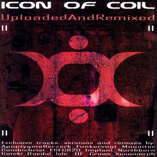 Обложка альбома «Uploaded & Remixed» (Icon of Coil, 2004)